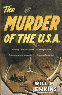 The Murder of the U.S.A.