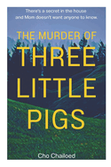 The Murder of Three Little Pigs