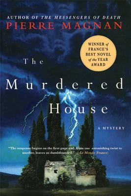 The Murdered House: A Mystery - Magnan, Pierre
