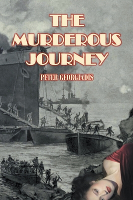 The Murderous Journey - Georgiadis, Peter