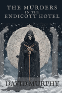 The Murders in the Endicott Hotel