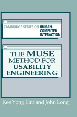 The Muse Method for Usability Engineering - Lim, Kee Yong, and Long, John B
