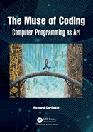 The Muse of Coding: Computer Programming as Art