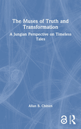 The Muses of Truth and Transformation: A Jungian Perspective on Timeless Tales