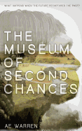 The Museum of Second Chances