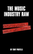 The Music Industry Raw: Pirates, Clubs, House and Garage