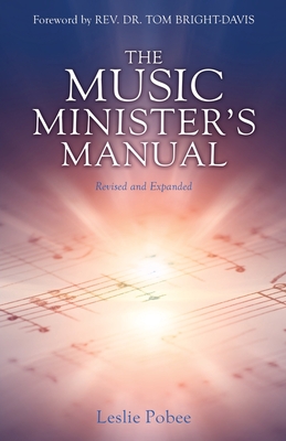 The Music Minister's Manual - Pobee, Leslie, and Bright-Davis, Tom (Foreword by)