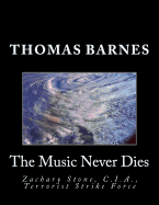 The Music Never Dies: Zachary Stone, C.I.A., Terrorist Strike Force