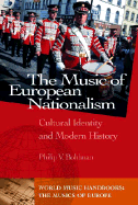 The Music of European Nationalism: Cultural Identity and Modern History