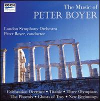The Music of Peter Boyer - London Symphony Orchestra; Peter Boyer (conductor)