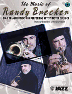The Music of Randy Brecker (Solo Transcriptions and Performing Artist Master Class): Trumpet, Book & CD