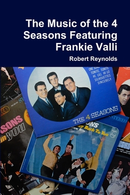 The Music of the 4 Seasons Featuring Frankie Valli - Reynolds, Robert