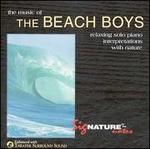 The Music Of The Beach Boys-Relaxing Solo Piano Interpretations With Nature