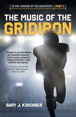 The Music of the Gridiron - Kirchner, Gary J