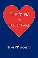 The Music of the Heart: A Collection of Poems of Encouragement