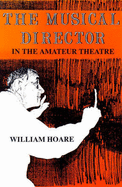 The Musical Director in the Amateur Theatre