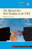 The Musical Ear: Oral Tradition in the USA