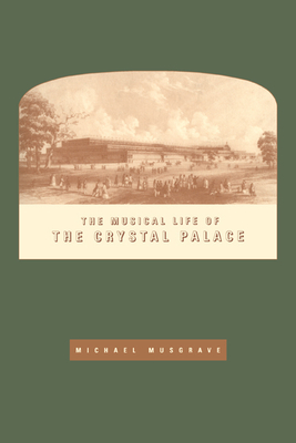 The Musical Life of the Crystal Palace - Musgrave, Michael