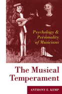 The Musical Temperament: Psychology and Personality of Musicians