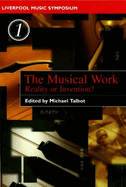 The Musical Work: Reality or Invention?