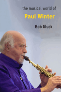 The Musical World of Paul Winter