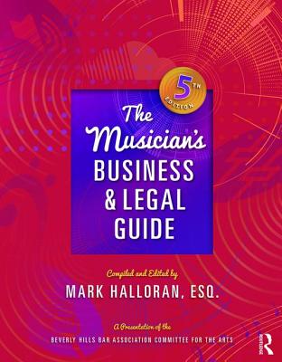 The Musician's Business and Legal Guide - Halloran, Mark