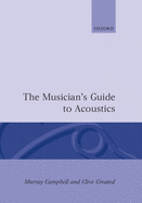 The Musicians' Guide to Acoustics
