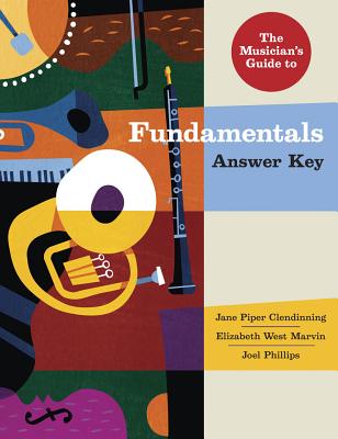 The Musician's Guide to Fundamentals: Answer Key - Clendinning, Jane Piper