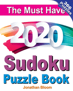The Must Have 2020 Sudoku Puzzle Book: 366 daily sudoku puzzles for the 2020 leap year. 5 levels of difficulty (easy to hard)