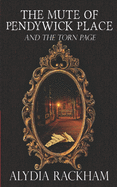 The Mute of Pendywick Place: And the Torn Page