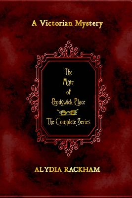 The Mute of Pendywick Place: The Complete Series - Rackham, Alydia