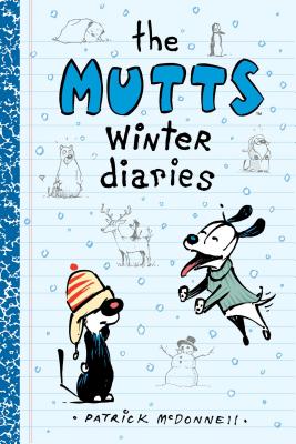 The Mutts Winter Diaries: Volume 2 - McDonnell, Patrick
