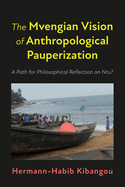 The Mvengian Vision of Anthropological Pauperization