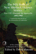 The MX Book of New Sherlock Holmes Stories - Part VIII: Eliminate The Impossible: 1892-1905