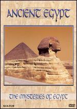 The Mysteries of Egypt: Ancient Egypt