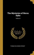 The Mysteries of Heron Dyke; Volume II