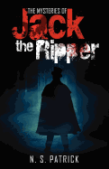 The Mysteries of Jack the Ripper