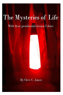 The Mysteries of Life: With These Presidential Dreams I Share