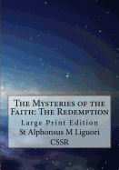 The Mysteries of the Faith: The Redemption: Large Print Edition