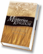 The Mysteries of the Kingdom: An Exposition of Jesus' Parables