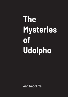 The Mysteries of Udolpho - Radcliffe, Ann