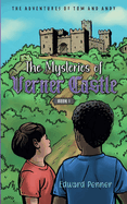 The Mysteries of Verner Castle, Book 1: the Adventures of Tom and Andy
