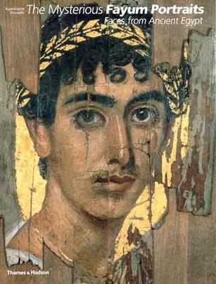 The Mysterious Fayum Portraits: Faces from Ancient Egypt - Doxiadis, Euphrosyne