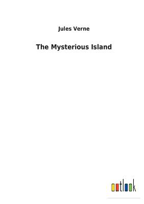 The Mysterious Island - Verne, Jules