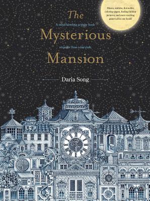 The Mysterious Mansion: A Mind-Bending Activity Book Stranger Than a Fairytale - Song, Daria