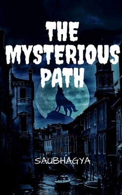 The Mysterious Path - Saubhagya