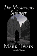 The Mysterious Stranger by Mark Twain, Fiction, Classics, Fantasy & Magic