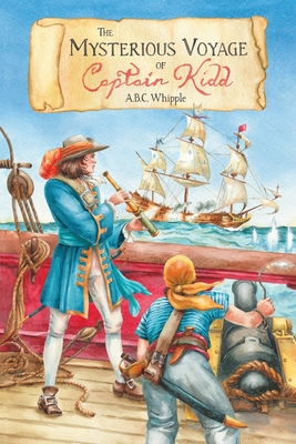 The Mysterious Voyage of Captain Kidd - Whipple, A B C