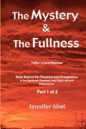 The Mystery and the Fullness Part 1 of 2: Holy Desire for a Life of Passion and Pregnancy