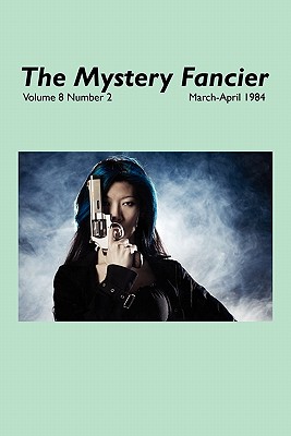 The Mystery Fancier (Vol. 8 No. 2) March-April 1984 - Townsend, Guy M (Editor), and Stark, Richard